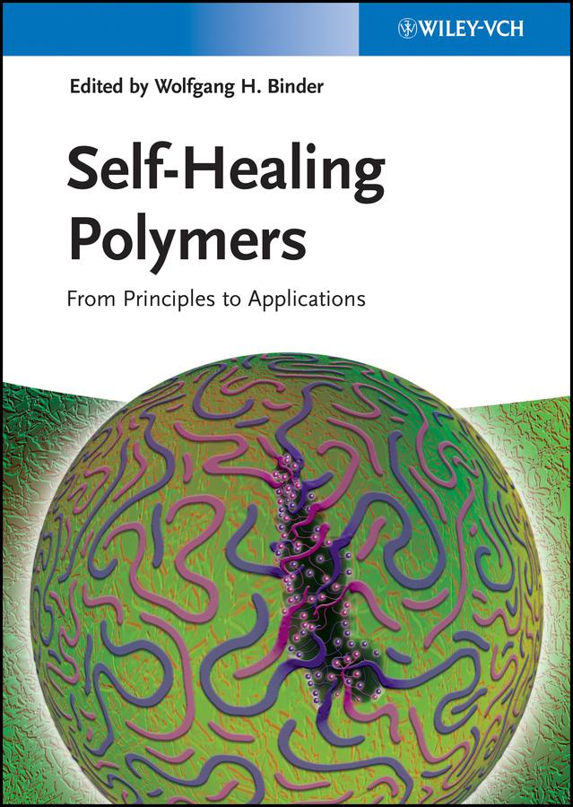 Self-Healing Polymers by Wolfgang H. Binder