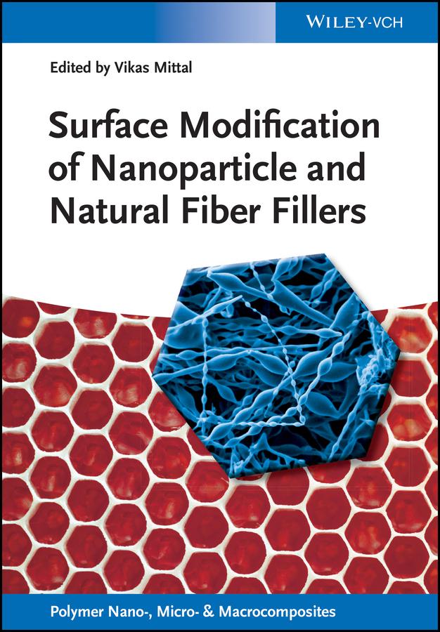 Surface Modification of Nanoparticle and Natural Fiber Fillers by Vikas Mittal