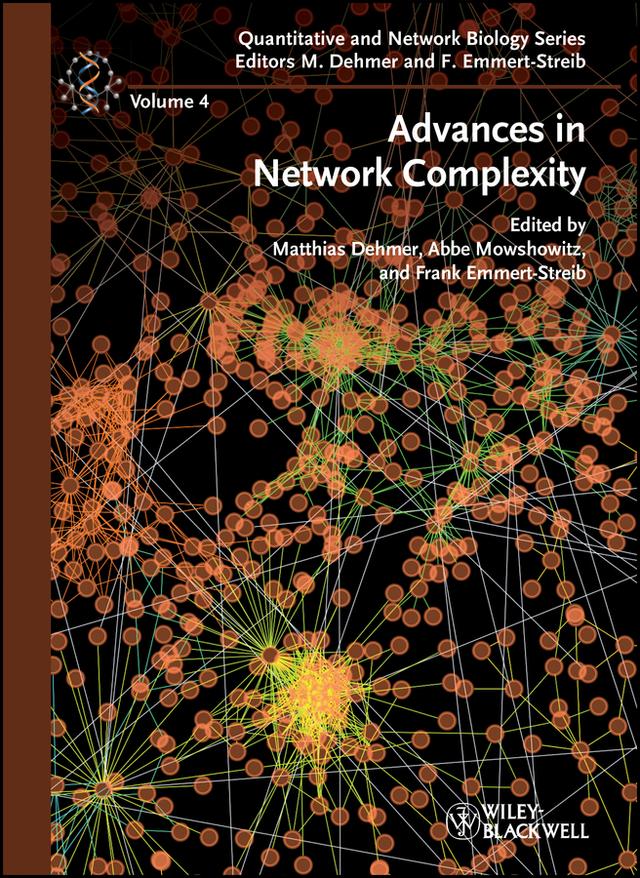 Advances in Network Complexity by Abbe Mowshowitz, Frank Emmert-Streib, Matthias Dehmer