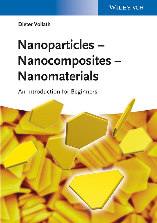 Nanoparticles - Nanocomposites  Nanomaterials by Dieter Vollath