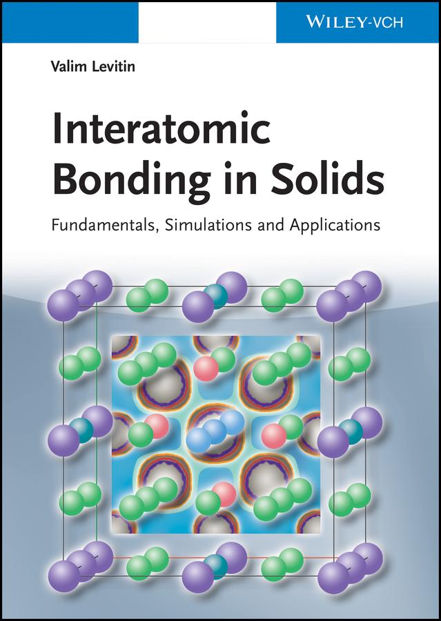 Interatomic Bonding in Solids by Valim Levitin