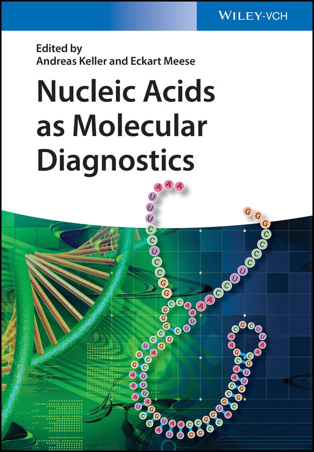 Nucleic Acids as Molecular Diagnostics by Andreas Keller, Eckart Meese