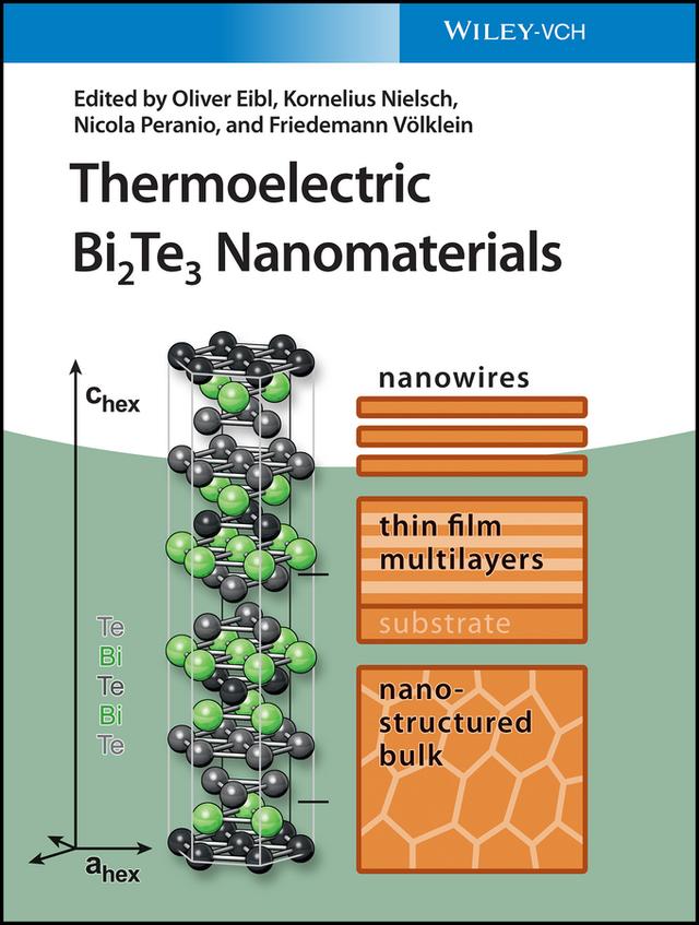 Thermoelectric Bi2Te3 Nanomaterials by Friedemann Völklein, Kornelius Nielsch, Nicola Peranio, Oliver Eibl