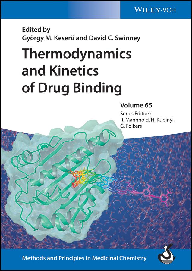 Thermodynamics and Kinetics of Drug Binding by David C. Swinney, Gerd Folkers, György Keserü, Hugo Kubinyi, Raimund Mannhold