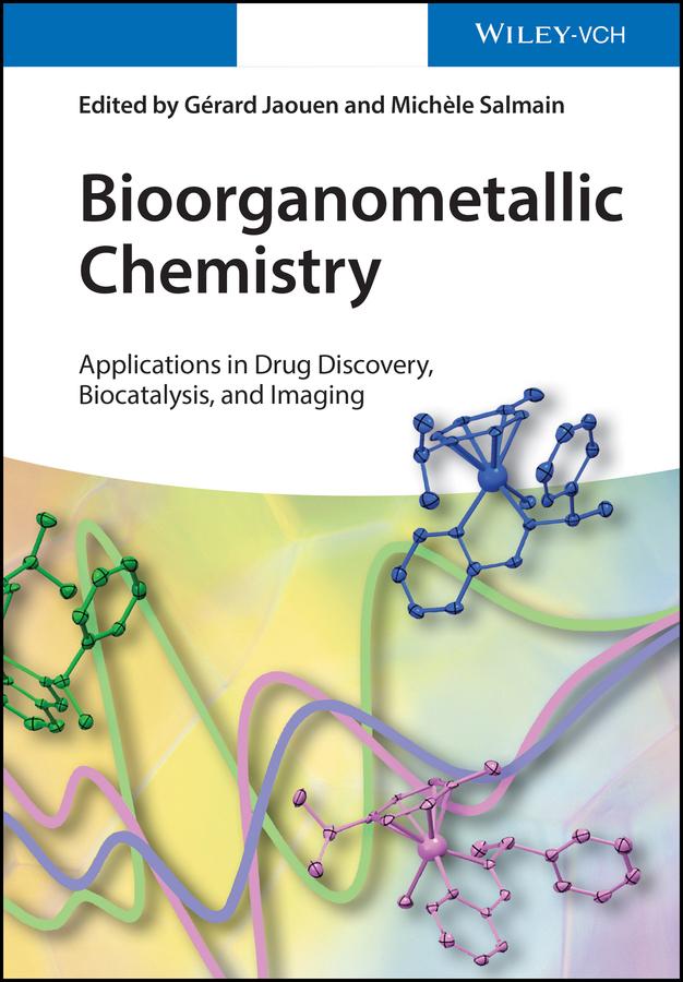 Bioorganometallic Chemistry by Gérard Jaouen, Michèle Salmain