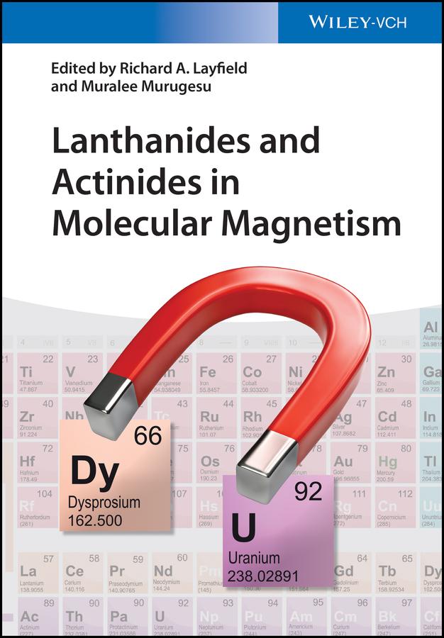 Lanthanides and Actinides in Molecular Magnetism by Muralee Murugesu, Richard A. Layfield