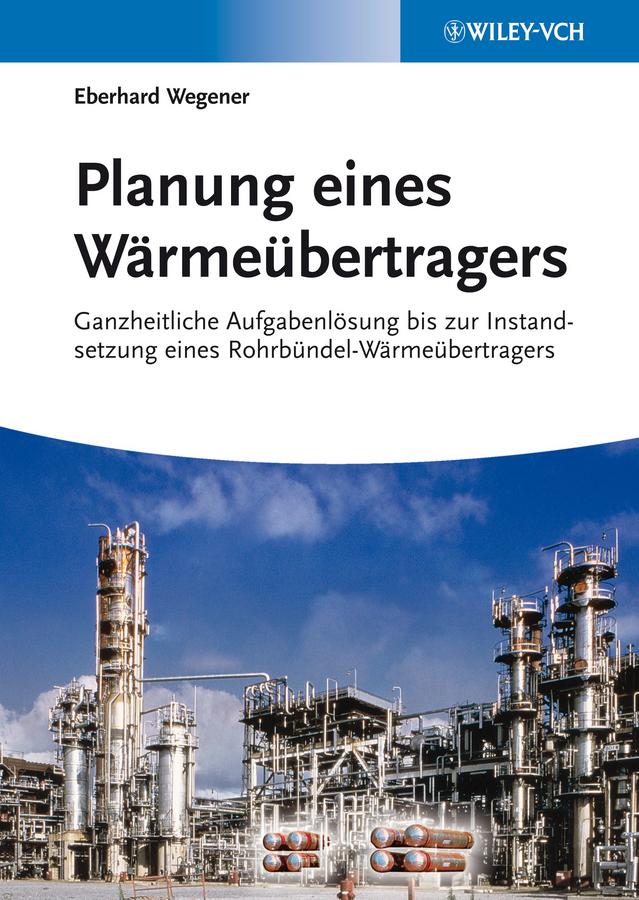 Planung eines Wärmeübertragers by Eberhard Wegener
