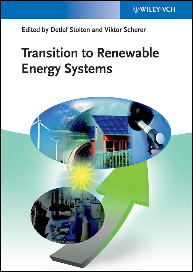Transition to Renewable Energy Systems by Detlef Stolten, Viktor Scherer