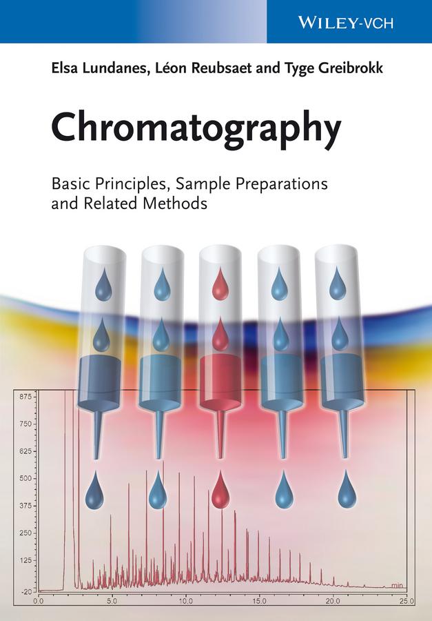 Chromatography by Elsa Lundanes, Léon Reubsaet, Tyge Greibrokk