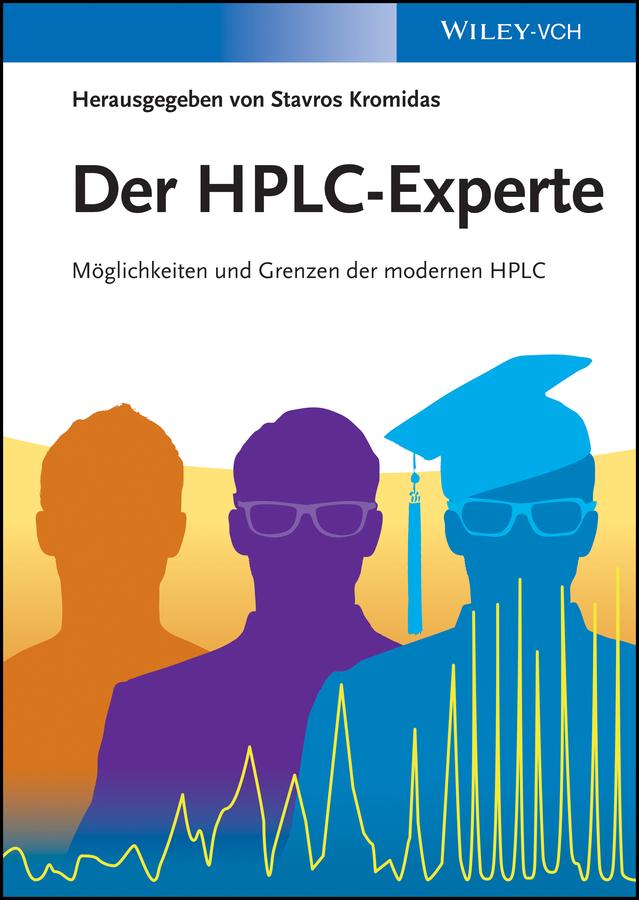 Der HPLC-Experte by Stavros Kromidas
