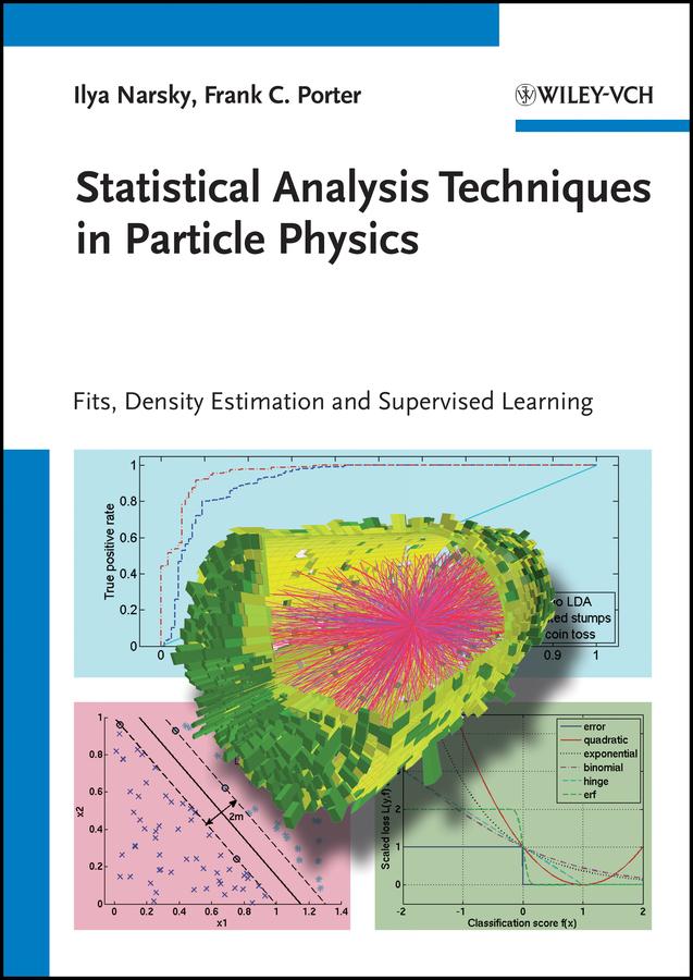 Statistical Analysis Techniques in Particle Physics by Frank C. Porter, Ilya Narsky