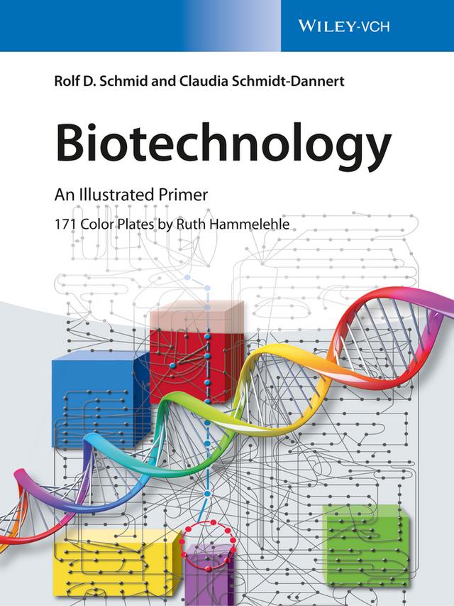 Biotechnology by Claudia Schmidt-Dannert, Rolf D. Schmid, Ruth Hammelehle