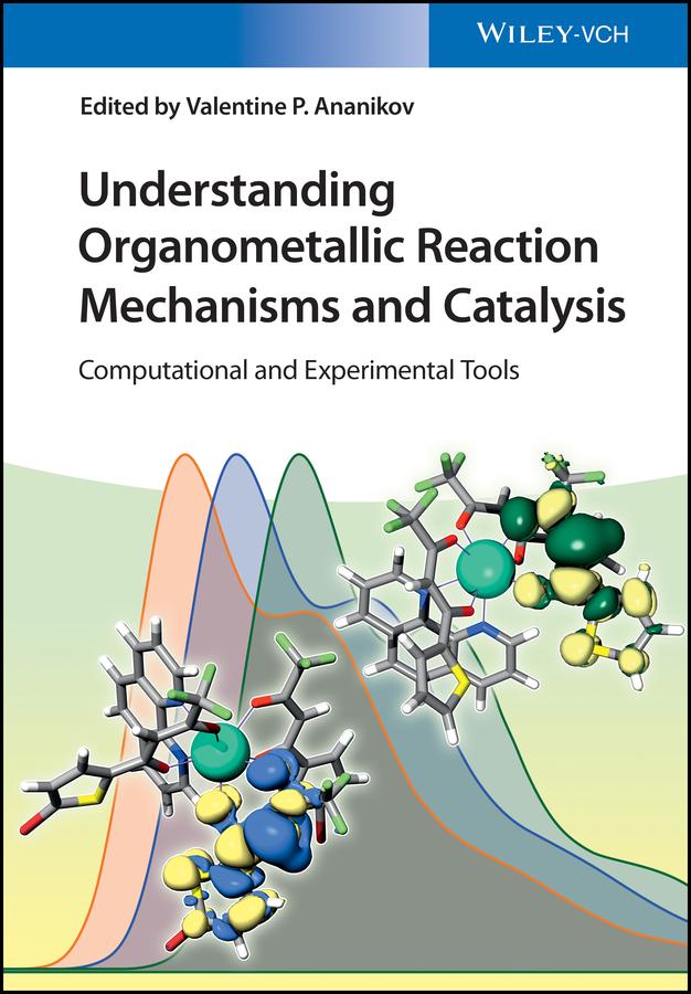 Understanding Organometallic Reaction Mechanisms and Catalysis