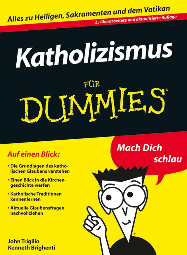 Katholizismus für Dummies by Katrin Krips-Schmidt, Rev. John Trigilio, Jr., Rev. Kenneth Brighenti
