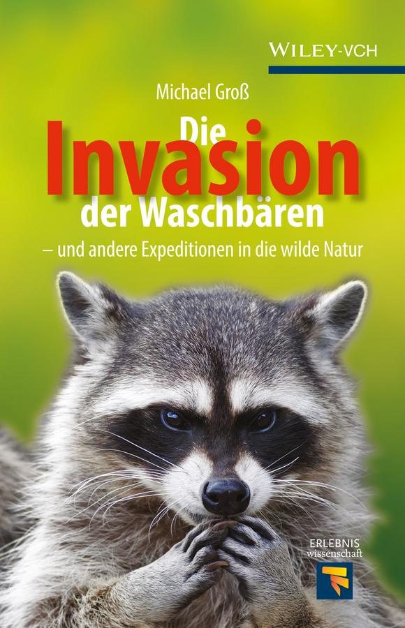 Die Invasion der Waschbären by Michael Groß