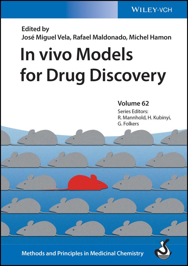 In vivo Models for Drug Discovery by Gerd Folkers, Hugo Kubinyi, José Miguel Vela, Michel Hamon, Rafael Maldonado, Raimund Mannhold