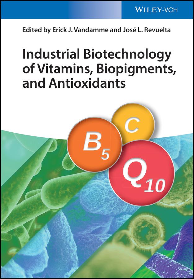 Industrial Biotechnology of Vitamins, Biopigments, and Antioxidants