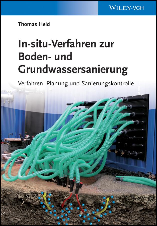 In-situ-Verfahren zur Boden- und Grundwassersanierung by Thomas Held