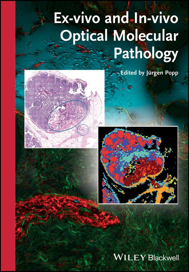 Ex-vivo and In-vivo Optical Molecular Pathology by Jürgen Popp