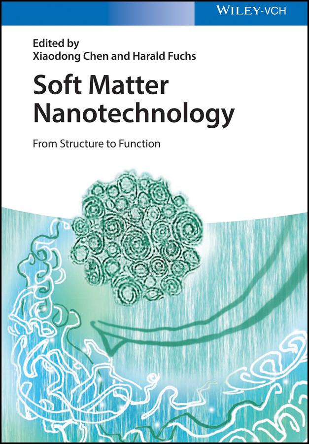 Soft Matter Nanotechnology by Harald Fuchs, Xiaodong Chen