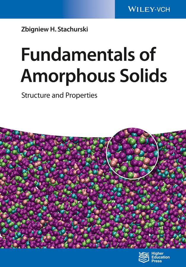 Fundamentals of Amorphous Solids by Zbigniew H. Stachurski