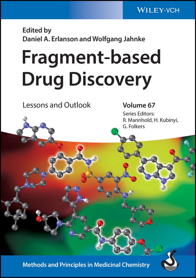 Fragment-based Drug Discovery by Daniel A. Erlanson, Gerd Folkers, Hugo Kubinyi, Raimund Mannhold, Wolfgang Jahnke