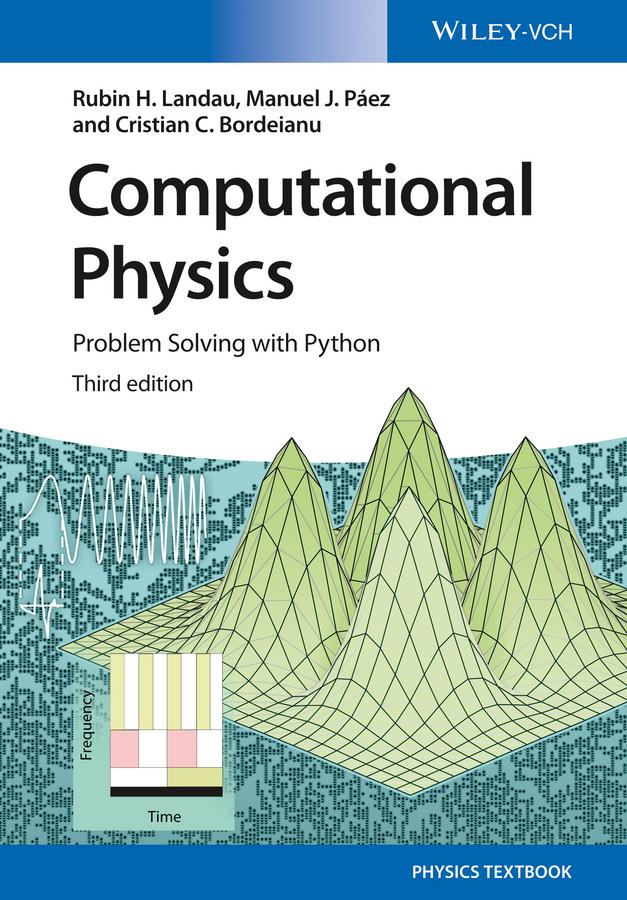 Computational Physics by Cristian C. Bordeianu, Manuel J. Páez, Rubin H. Landau