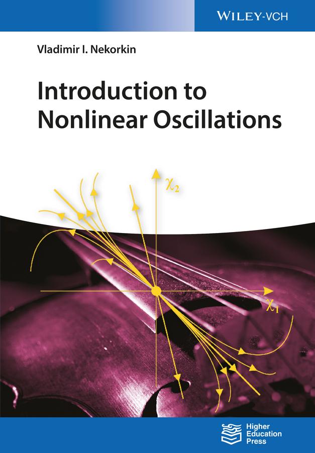 Introduction to Nonlinear Oscillations by Vladimir I. Nekorkin