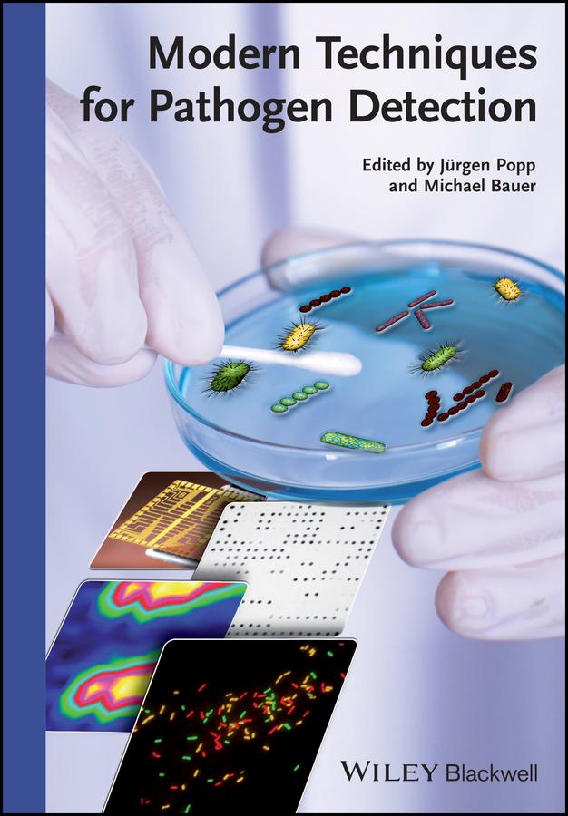 Modern Techniques for Pathogen Detection by Jürgen Popp, Michael Bauer