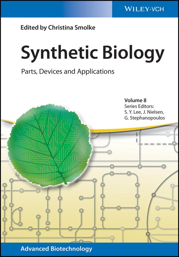 Synthetic Biology by Christina Smolke, Gregory Stephanopoulos, Jens Nielsen, Sang Yup Lee