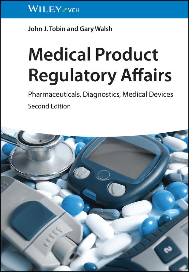 Medical Product Regulatory Affairs by Gary Walsh, John J. Tobin