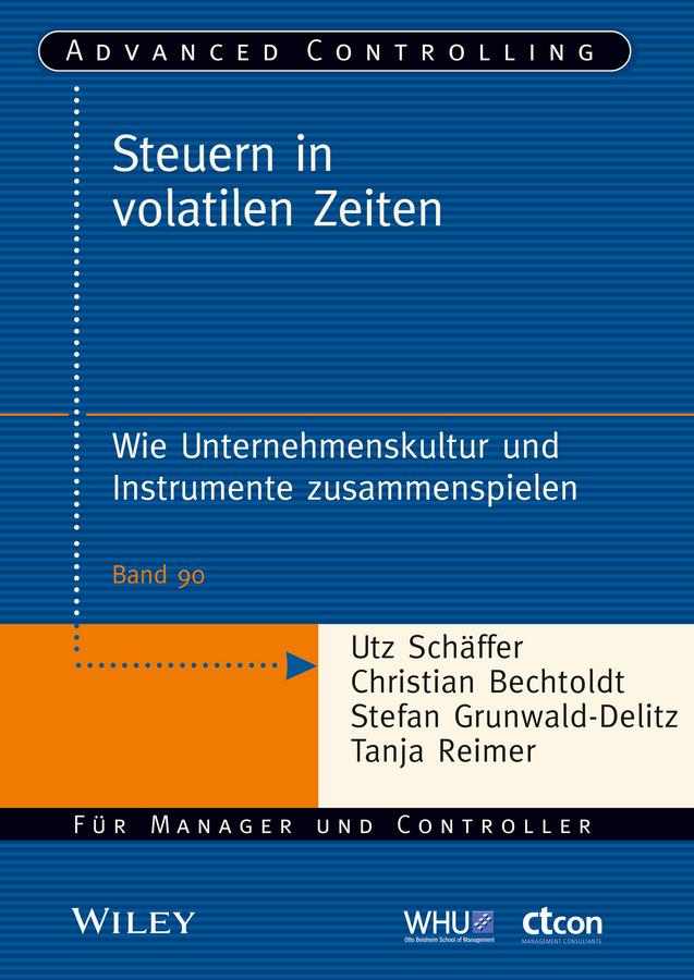 Steuern in volatilen Zeiten by Christian Bechtoldt, Jürgen Weber, Stefan Grunwald-Delitz, Tanja Reimer, Utz Schäffer
