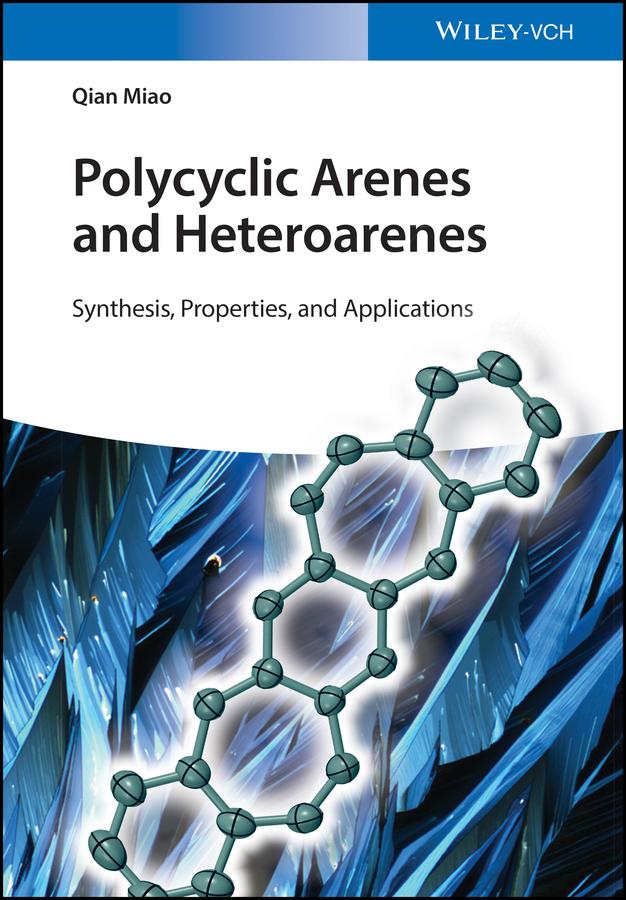 Polycyclic Arenes and Heteroarenes by Qian Miao