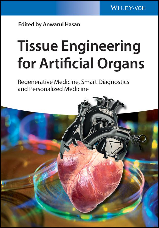 Tissue Engineering for Artificial Organs by Anwarul Hasan