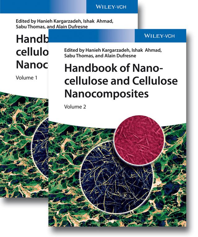 Handbook of Nanocellulose and Cellulose Nanocomposites by Alain Dufresne, Hanieh Kargarzadeh, Ishak Ahmad, Sabu Thomas
