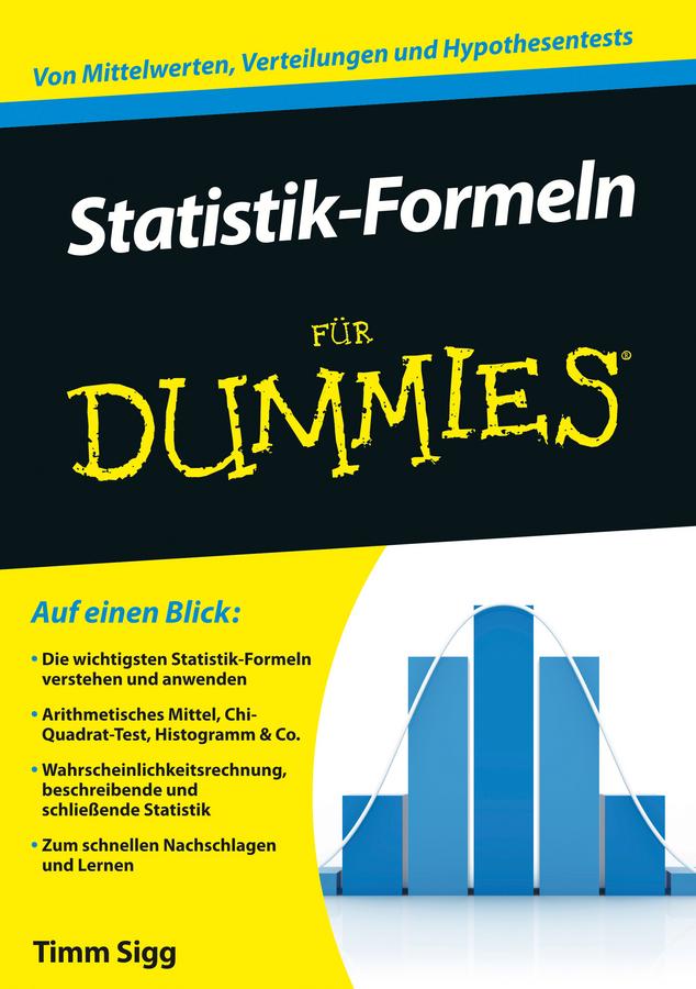 Statistik-Formeln für Dummies by Timm Sigg