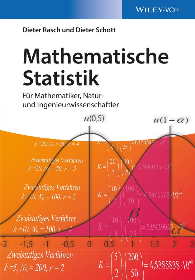 Mathematische Statistik by Dieter Rasch, Dieter Schott