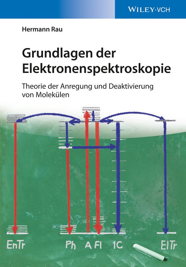 Grundlagen der Elektronenspektroskopie by Hermann Rau