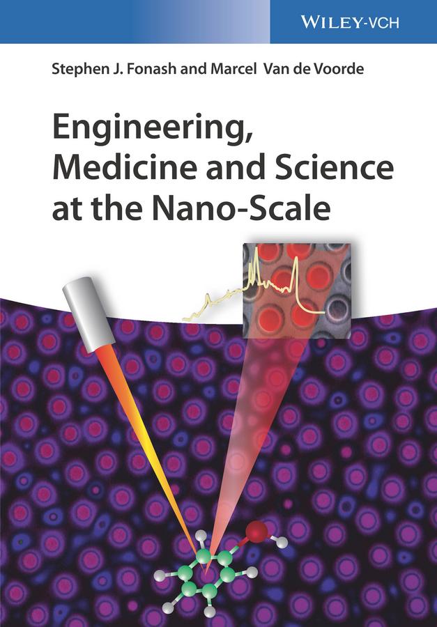 Engineering, Medicine and Science at the Nano-Scale by Marcel Van de Voorde, Stephen J. Fonash