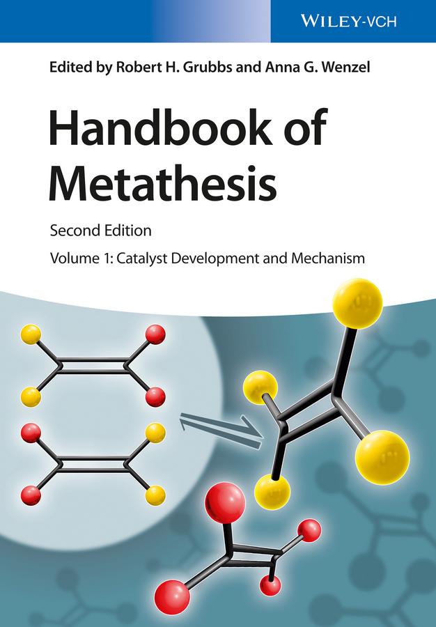 Handbook of Metathesis, Volume 1 by Anna G. Wenzel, Robert H. Grubbs