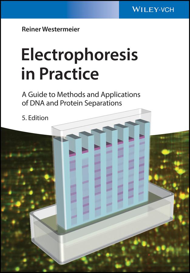 Electrophoresis in Practice by Reiner Westermeier