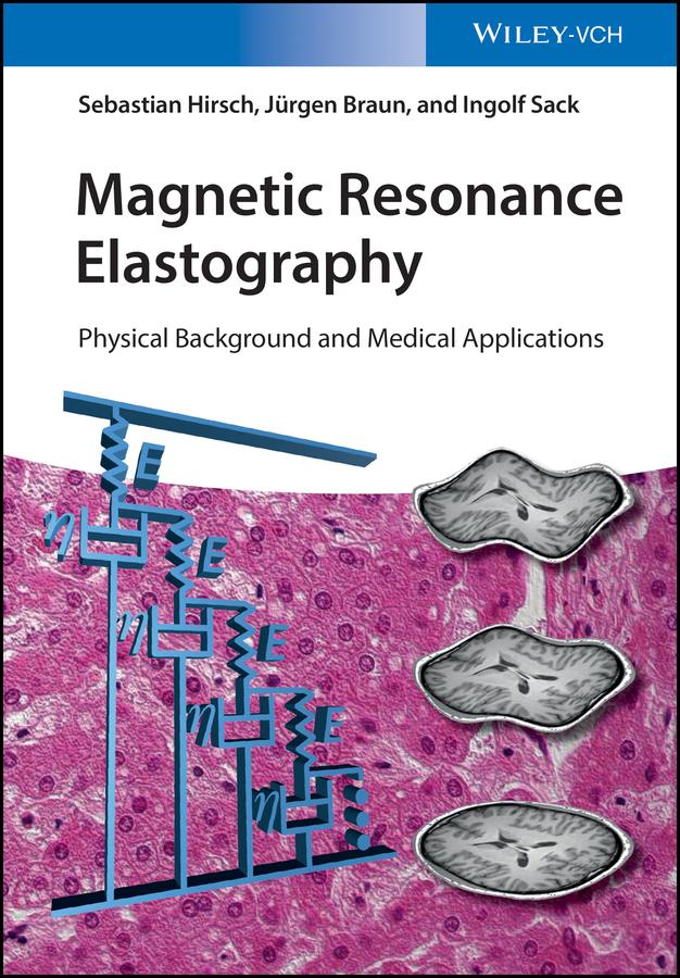 Magnetic Resonance Elastography