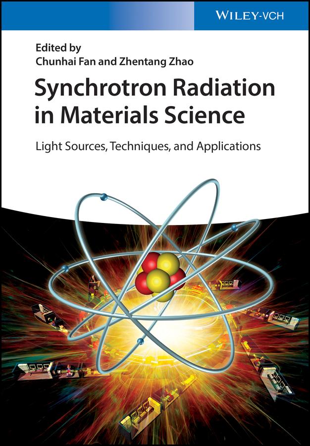 Synchrotron Radiation in Materials Science by Chunhai Fan, Zhentang Zhao