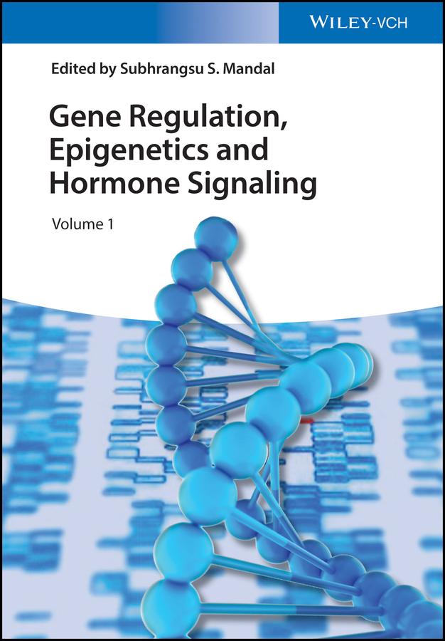 Gene Regulation, Epigenetics and Hormone Signaling by Subhrangsu S. Mandal