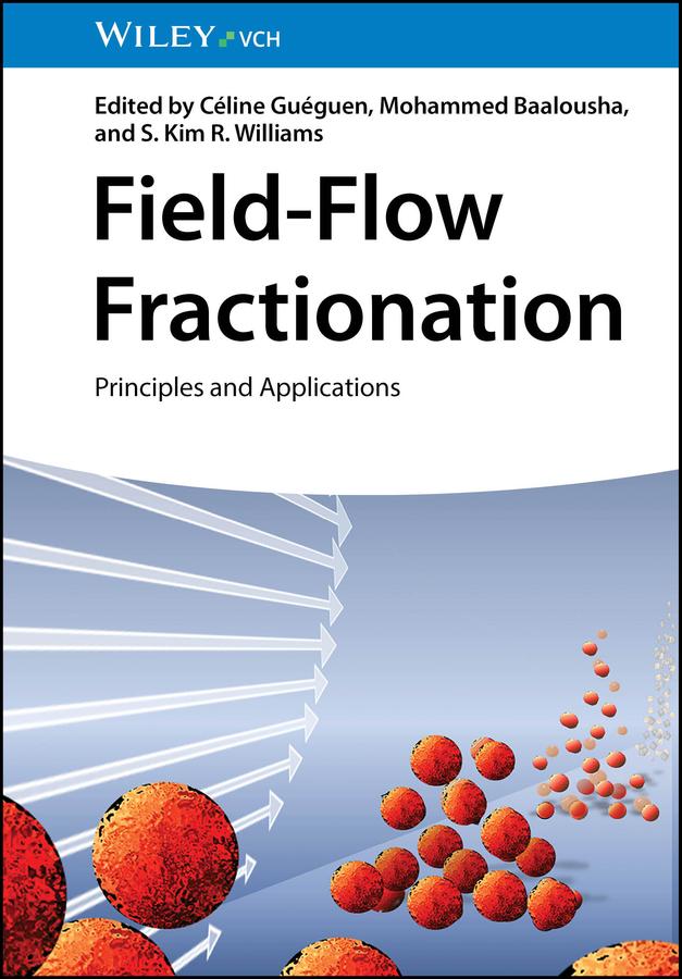 Field-Flow Fractionation by Céline Guéguen, Mohammed Baalousha, S. Kim R. Williams
