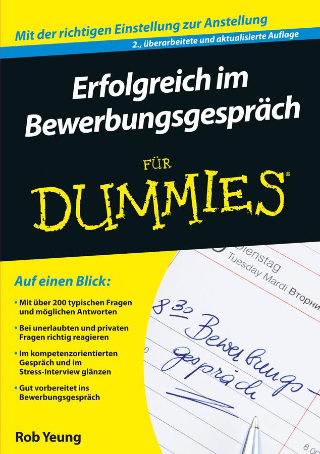 Erfolgreich im Bewerbungsgespräch für Dummies by Rob Yeung