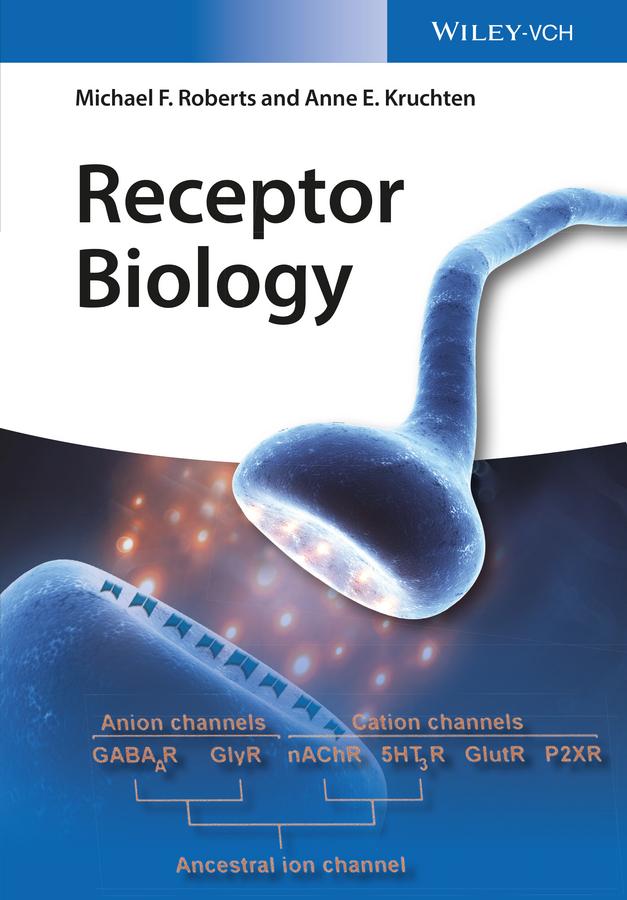 Receptor Biology by Anne E. Kruchten, Michael S. Roberts