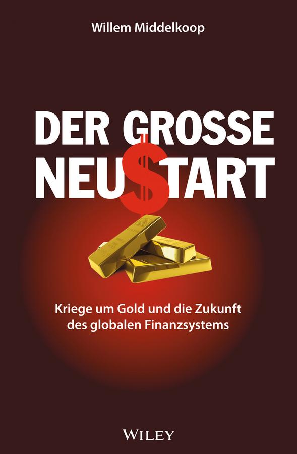 Der grosse Neustart by Willem Middelkoop, Wolfgang Wurbs