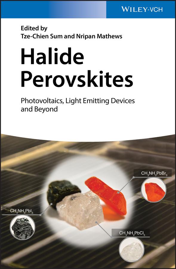 Halide Perovskites by Nripan Mathews, Tze-Chien Sum