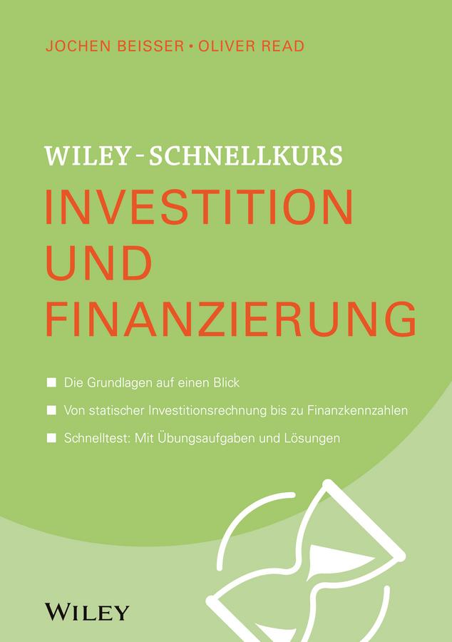 Wiley-Schnellkurs Investition und Finanzierung by Jochen Beisser, Oliver Read